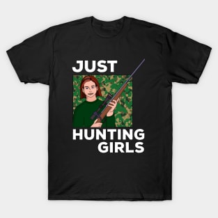 Just Hunting Girls T-Shirt